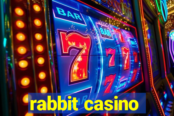 rabbit casino